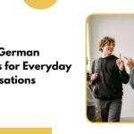 Learn the Top 10 German Phrases for Daily Use